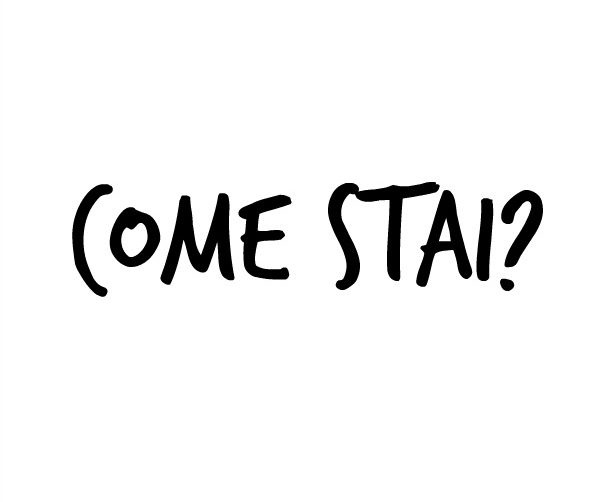 come stai