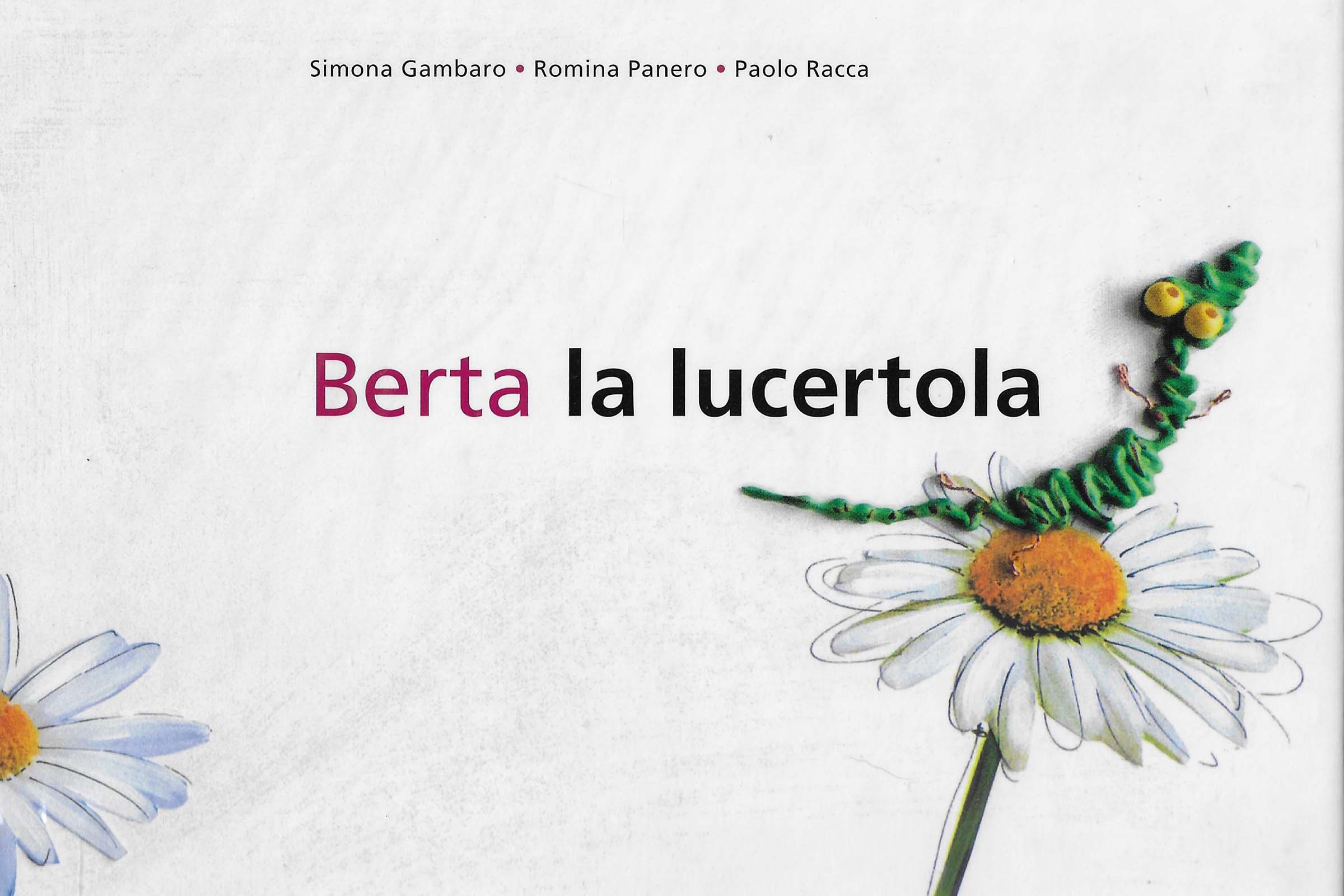 berta la lucertola una storia di coraggio e forza d animo